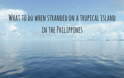 What to do when stranded on a tropical island in the Philippines