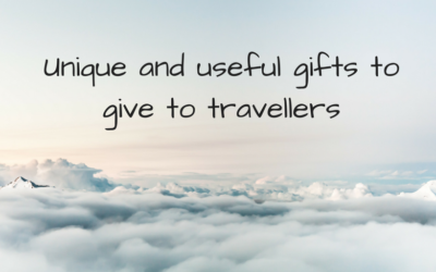 Unique and useful gifts to give to travellers