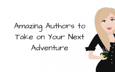 Amazing Authors To Take On Your Next Adventure