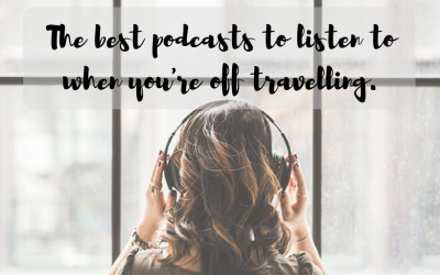 The best podcasts to listen to when you’re off travelling.