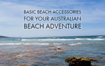 Basic Beach Accessories For Your Australian Beach Adventure